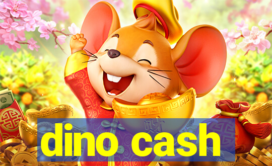 dino cash